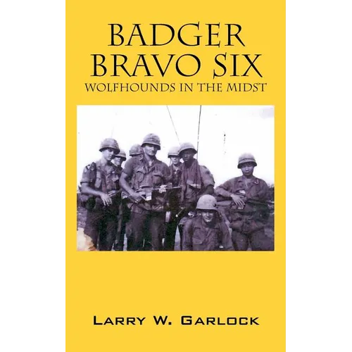 Badger Bravo Six: Wolfhounds In The Midst