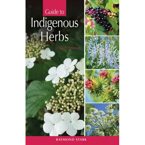 Guide to Indigenous Herbs: Of North America