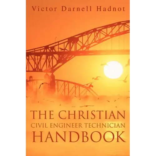 The Christian Civil Engineer Technician Handbook