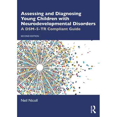 Assessing and Diagnosing Young Children with Neurodevelopmental Disorders: A Dsm-5-Tr Compliant Guide