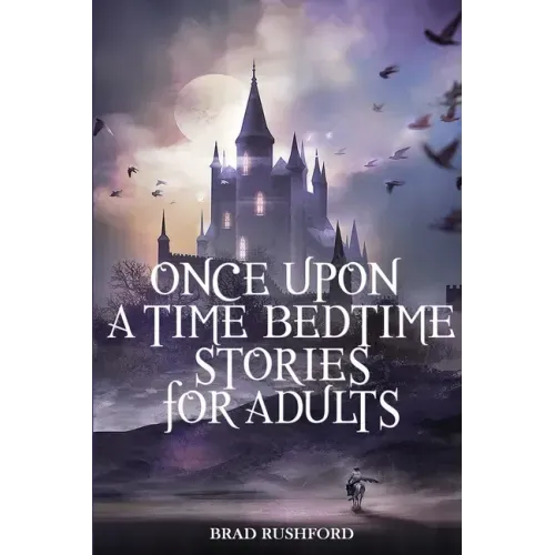 Once Upon a Time-Bedtime Stories For Adults: Relaxing Sleep Stories For Every Day Guided Meditation. A Mindfulness Guide For Beginners To Say Stop Anx