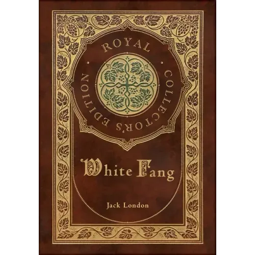 White Fang (Royal Collector's Edition) (Case Laminate Hardcover with Jacket)