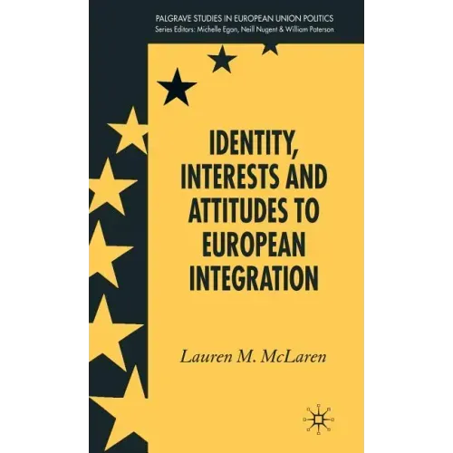Identity, Interests and Attitudes to European Integration