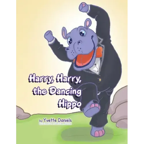 Harry, Harry, the Dancing Hippo