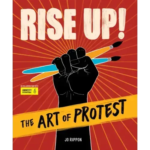Rise Up! the Art of Protest