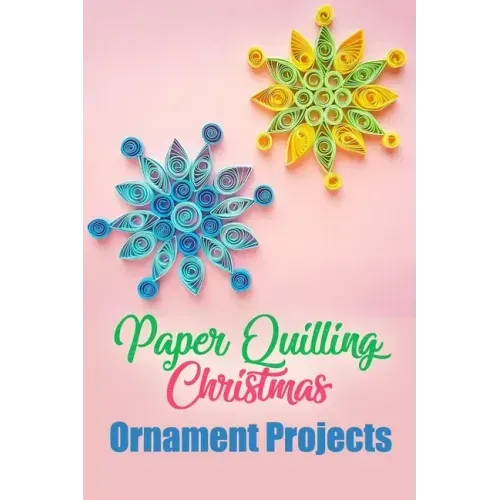 Paper Quilling Christmas Ornament Projects: Gift for Christmas