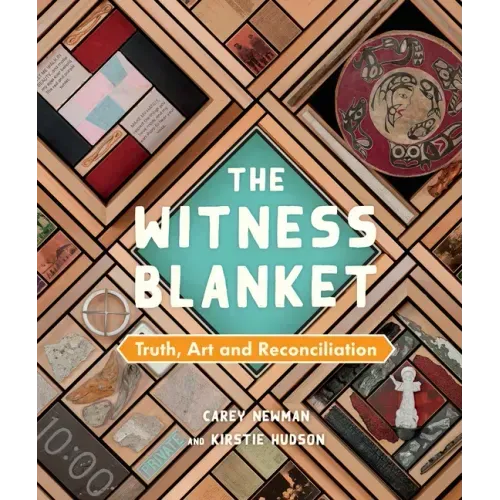The Witness Blanket: Truth, Art and Reconciliation