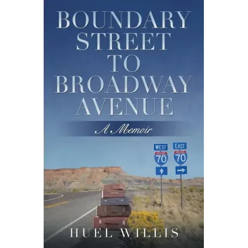 Boundary Street to Broadway Avenue: A Memoir