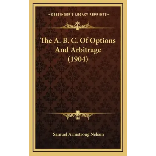 The A. B. C. of Options and Arbitrage (1904)