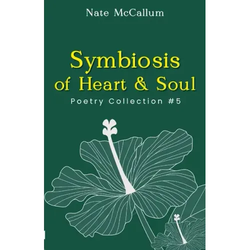 Symbiosis of Heart & Soul: Poetry Collection #5