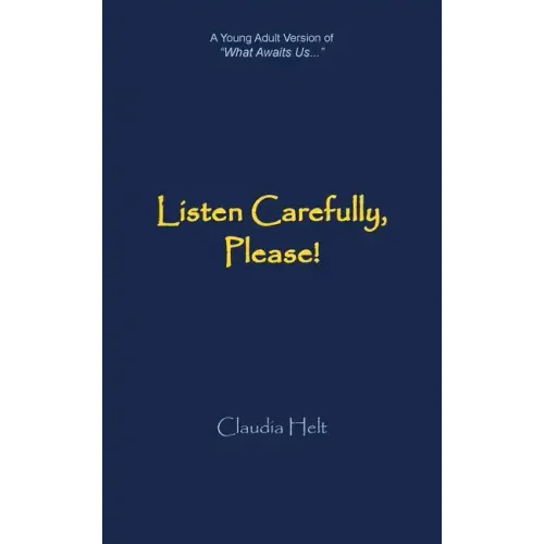 Listen Carefully, Please!