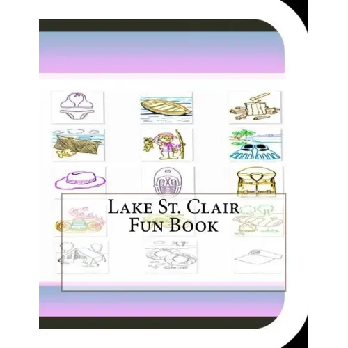 Lake St. Clair Fun Book: A Fun and Educational Book About Lake St. Clair