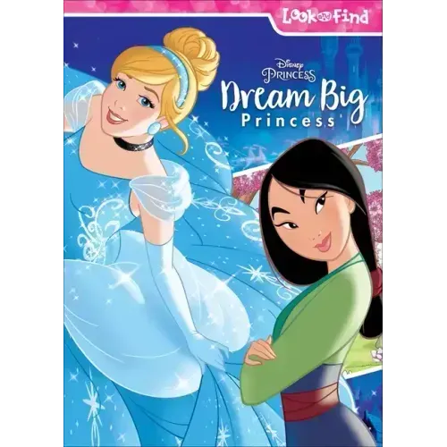 Disney Princess Dream Big Princess: Look and Find