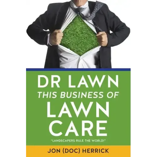 Dr Lawn: This Business of Lawn Care