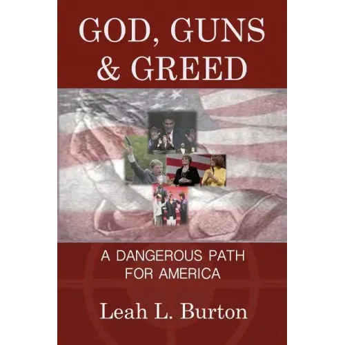 God, Guns and Greed: A Dangerous Path for America