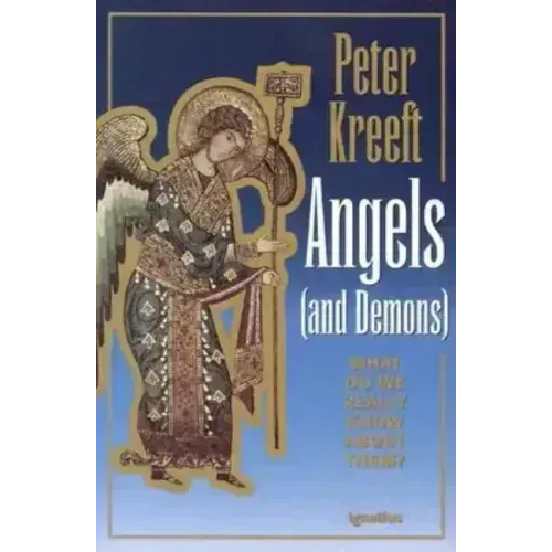 Angels and Demons: What Do We Really Know about Them?