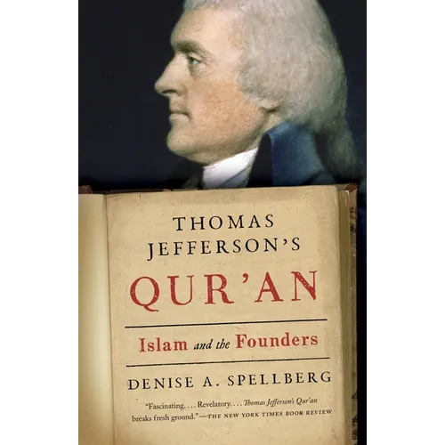 Thomas Jefferson's Qur'an: Islam and the Founders