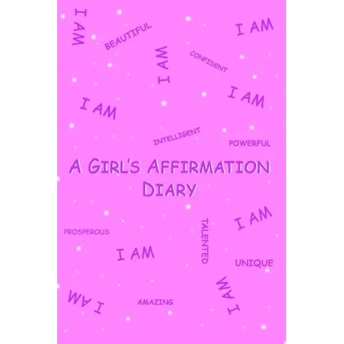A Girl's Affirmation Diary