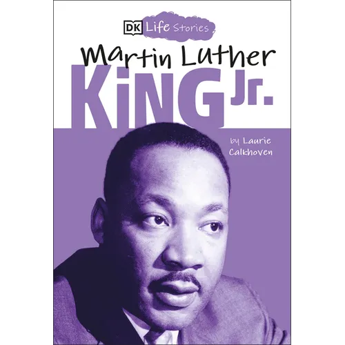 DK Life Stories: Martin Luther King Jr.