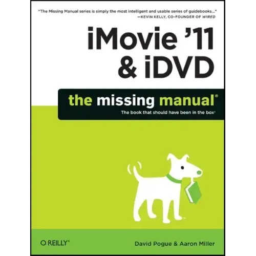 iMovie '11 & IDVD: The Missing Manual