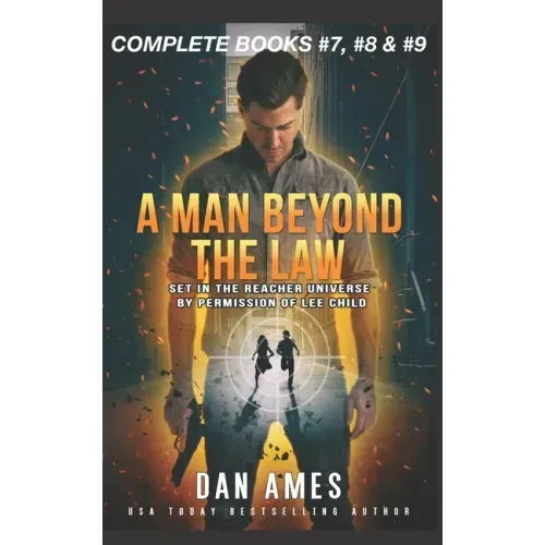 A Man Beyond the Law: The Jack Reacher Cases (Complete Books #7, #8 	)