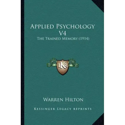 Applied Psychology V4: The Trained Memory (1914)