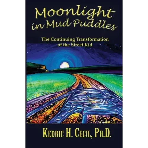 Moonlight in Mud Puddles: The Continuing Transformation of the Street Kid