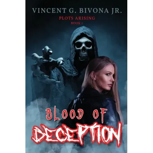 Blood of Deception: Plots Arising - Book 1