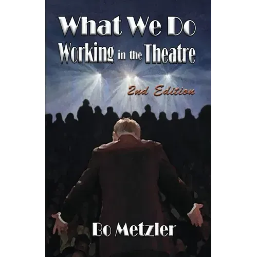 What We Do Working in the Theatre