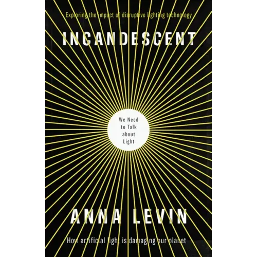 Incandescent: We Need to Talk about Light