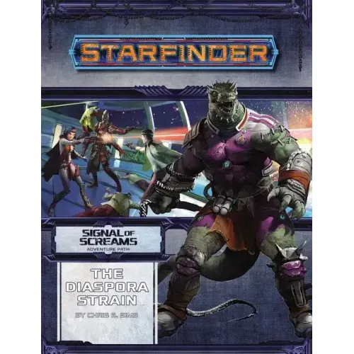 Starfinder Adventure Path: The Diaspora Strain (Signal of Screams 1 of 3)