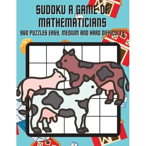 Sudoku A Game of Mathematicians 960 Puzzles Easy, Normal and Hard Difficulty