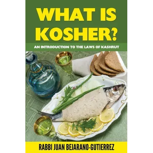 What is Kosher?: An Introduction to the Laws of Kashrut
