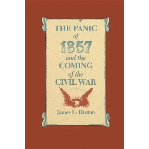 The Panic of 1857 and the Coming of the Civil War