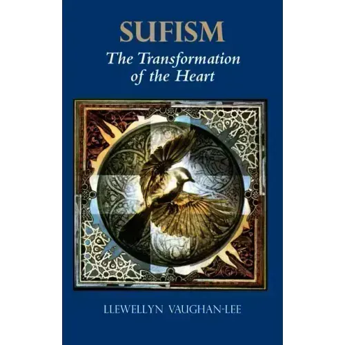 Sufism: The Transformation of the Heart