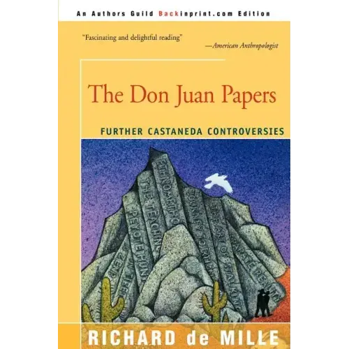 The Don Juan Papers: Further Castaneda Controversies