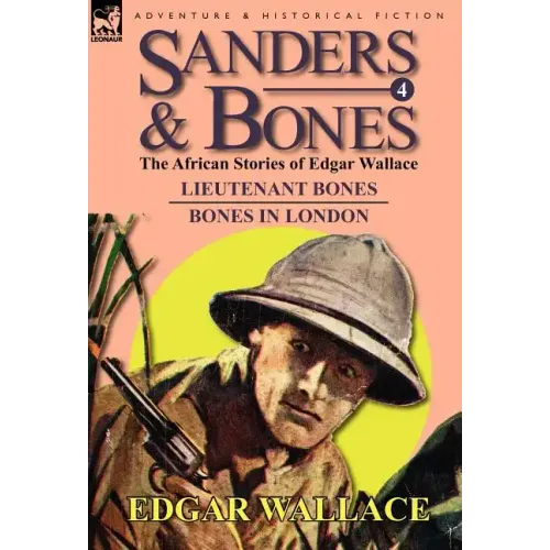 Sanders & Bones-The African Adventures: 4-Lieutenant Bones & Bones in London