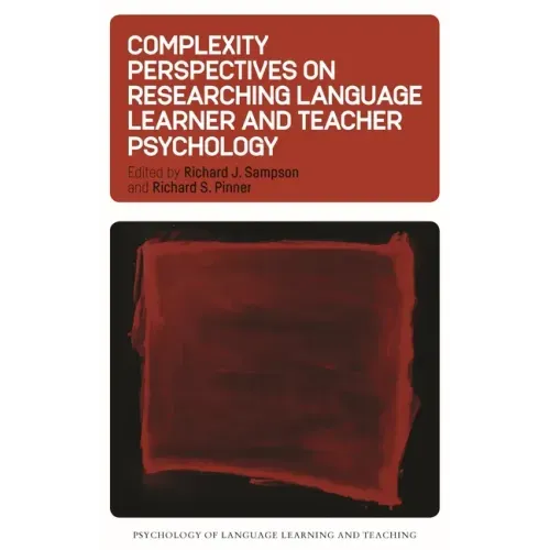 Complexity Perspectives on Researching Language Learner and Teacher Psychology