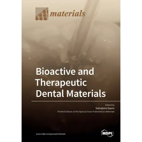 Bioactive and Therapeutic Dental Materials