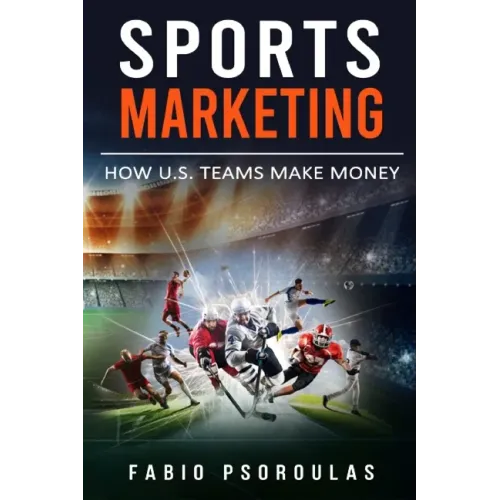 Sports Marketing: How U.S. Teams Make Money