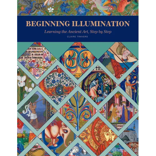Beginning Illumination: Learning the Ancient Art, Step by Step