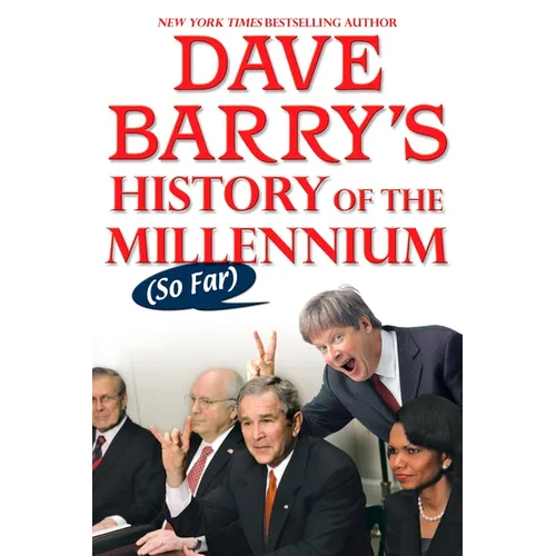 Dave Barry's History of the Millennium (So Far)