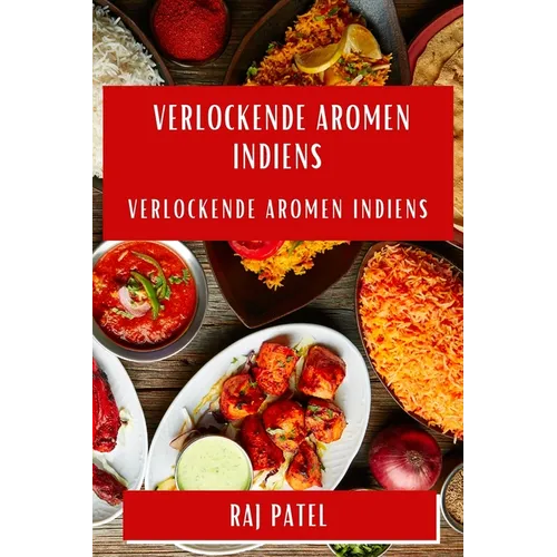 Verlockende Aromen Indiens: Eine Reise durch die Gewürzwelten