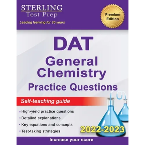 Sterling Test Prep DAT General Chemistry Practice Questions: High Yield DAT General Chemistry Questions