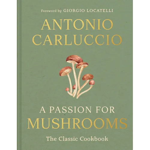 A Passion for Mushrooms