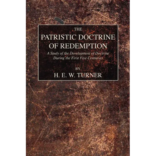 The Patristic Doctrine of Redemption