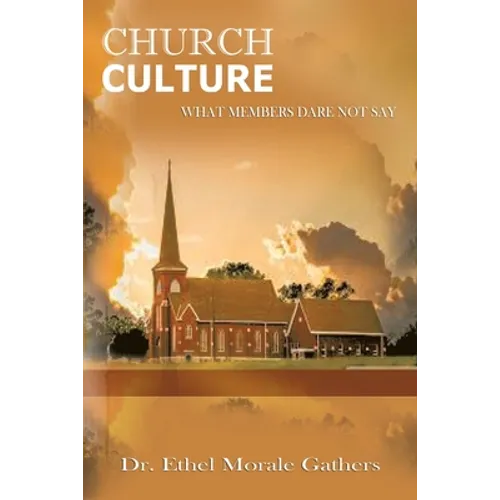 Church Culture: What Members Dare Not Say
