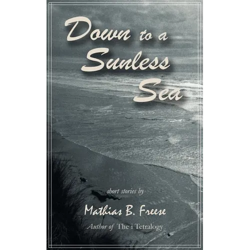 Down to a Sunless Sea