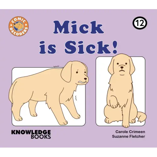 Mick Is Sick!: Book 12