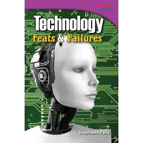 Technology: Feats & Failures